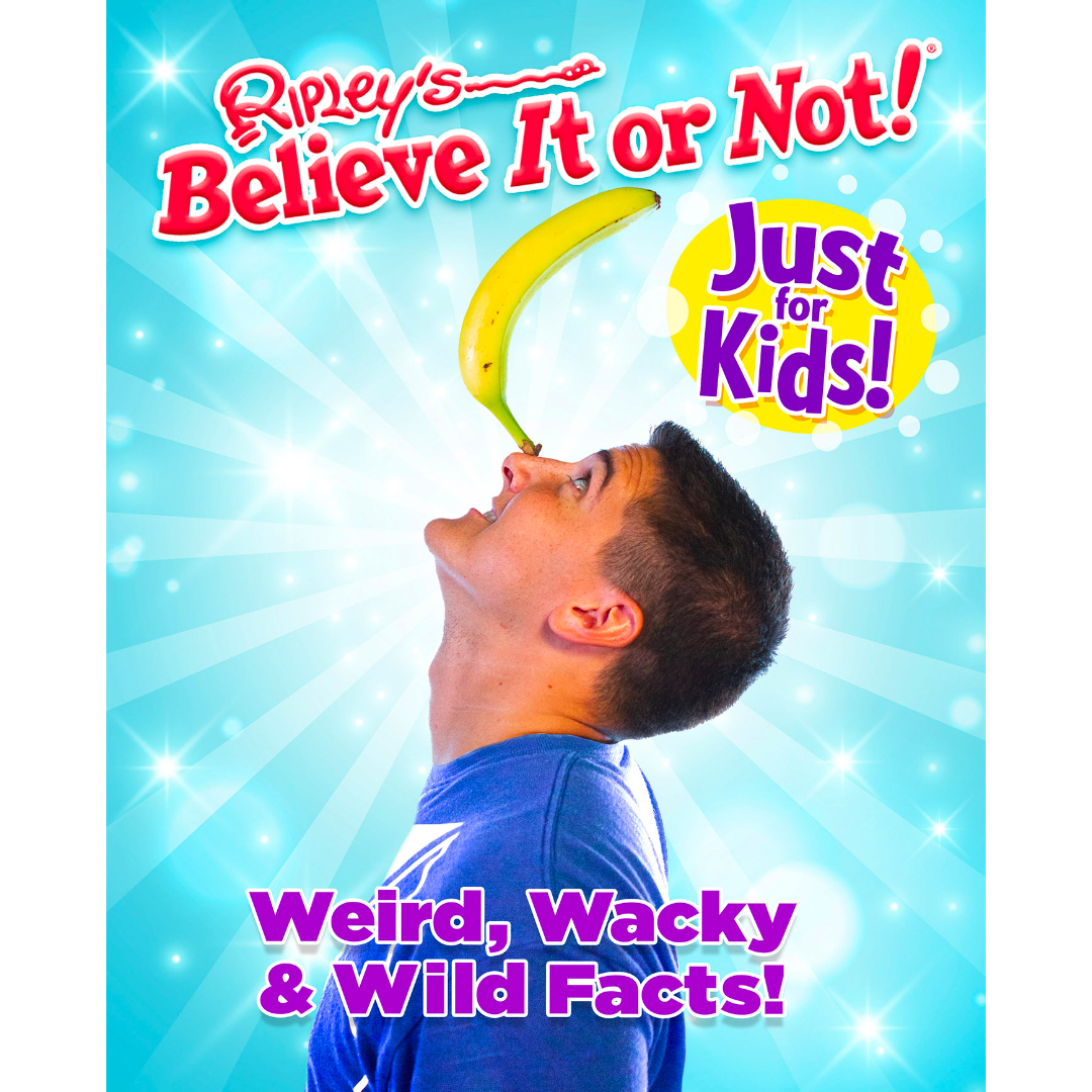 Ripley’s Believe It or Not! Just for Kids!